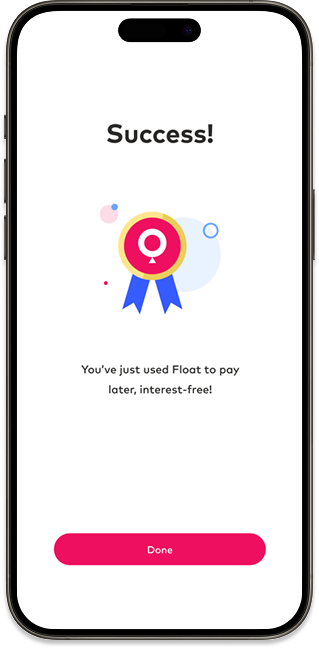 Hooray! You're paying later with Float